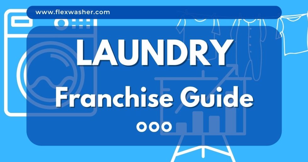 Top Strategies for Launching a Best Laundry Franchise