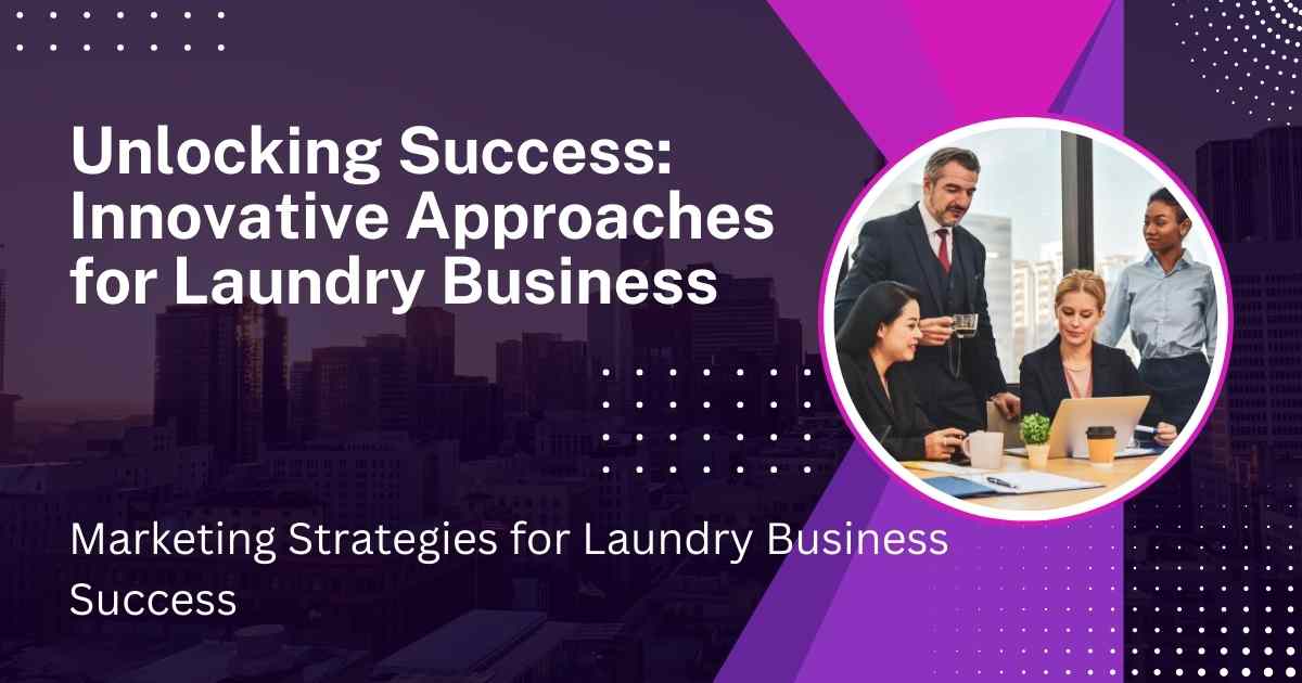 Laundry Business marketing Strategies