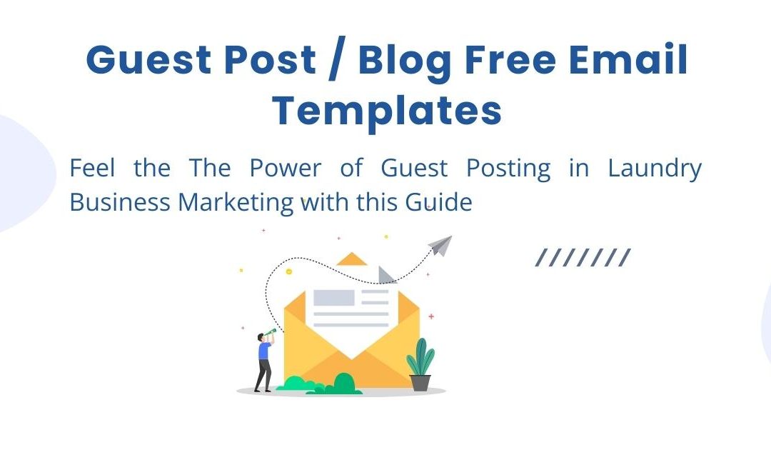 3 Best Guest Post Outreach Free Email Templates For [Laundry Industry]
