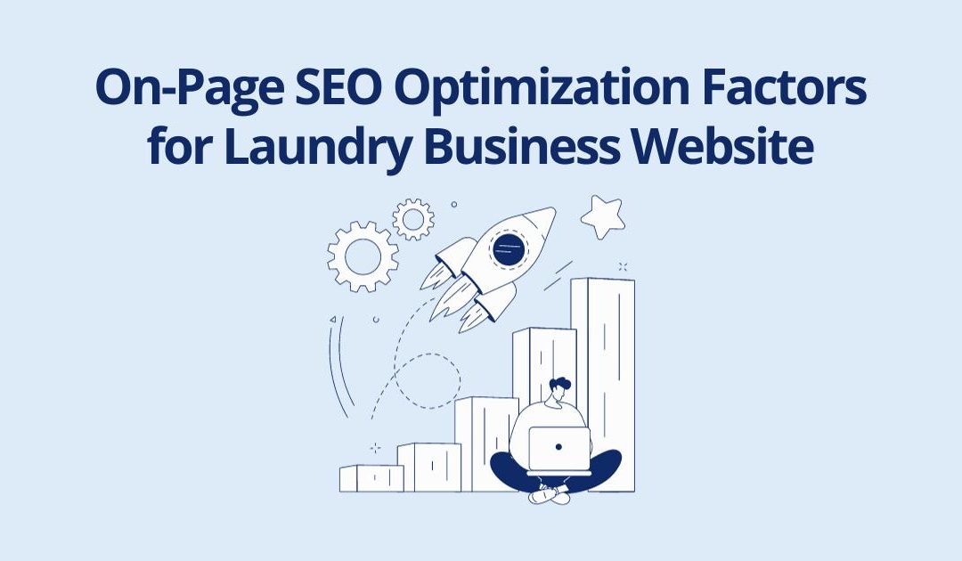 12 On-Page SEO Optimization Factors for Laundry and Dry Clean Business Website