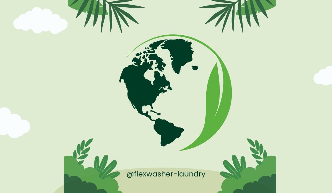 How to be Eco-Friendly Laundry Services for a Green Environment